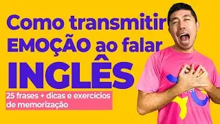 Como transmitir emoção ao falar inglês