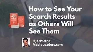 How to See Your Search Results as Others Will See Them