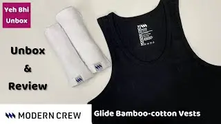 MODERN CREW Glide bamboo cotton vests Unboxing & Review