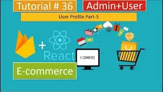 Tutorial#36|React.js/Redux E-Commerce/Firebase-Firestore| User Account Settings Part-5