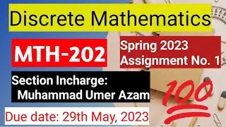 MTH-202 Assignment no1 M.Umer Azam Discrete Mathematics