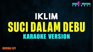 Iklim - Suci Dalam Debu (Karaoke Version)