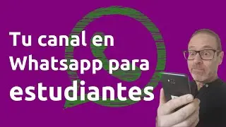 Qué es y cómo crear tu canal de Whatsapp