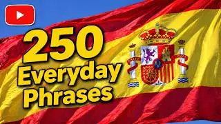 Learn Spanish Fast: 250 Common Phrases for Beginners (Audio Lesson)