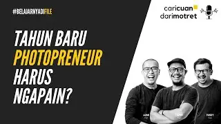 TAHUN BARU PHOTOPRENEUR MESTI NGAPAIN?