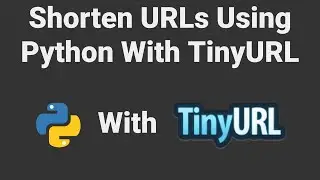 How to shorten URLs in Python with TinyUrl