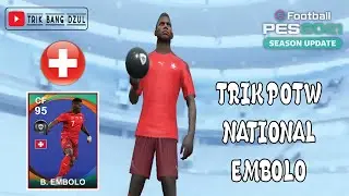 TRIK MANTAP 100% MENDAPATKAN EMBOLO DI POTW NATIONAL PES 2021 MOBILE NO REOPEN