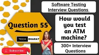 How would you test an ATM machine? Software testing interview questions 2025 | Tech Bharat
