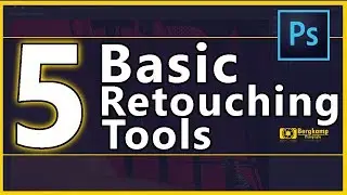 Retouching tools in photoshop cc - 5 best beginner tools