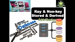 DBMS | Lecture-16 | Key & Non-key And Stored & Derived Attributes | By Devendra Sir | IICS COLLEGE |