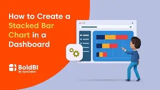 How to Create a Stacked Bar Chart in a Dashboard | Bold BI