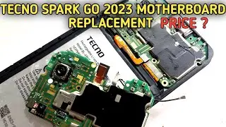 Tecno Spark Go 2023 Original motherboard replacement price | Tecno Spark Go Dead Solution