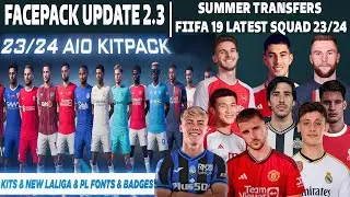 FIFA 19 KITPACK 23/24 UPDATE | LATEST SQUAD 23/24 | NEW FACEPACK 2.3
