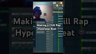 Making a Chill Rap , Hyperpop Beat Like Yeat x Destroy Lonely x Dom Corleo  Type beat