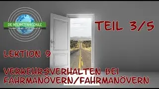 Theorieunterricht Fahrschule Lektion 9 - Teil 3/5 Verkehrsverhalten bei Fahrmanövern