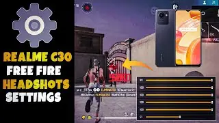 Realme C30 Free Fire Headshots Settings Senctivity + DPI  (Premium Settings Free)