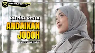 Rheka Restu - Andaikan Jodoh (Official Music Video)