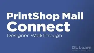 PrintShop Mail Connect Designer Walkthrough