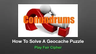 How To Solve A Geocache Puzzle: Play fair cipher