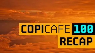 Copi Cafe 100 Recap - Cornucopias Universe Episode 43