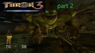 Turok 3 Shadow of Oblivion Remastered part 2