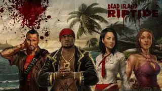 Dead Island Riptide Definitive Edition - смотрим чё это