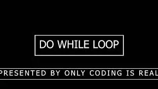 WHAT IS DO WHILE LOOP IN C | C Programming full playlist bangla | Only Coding Is Real