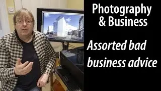 Bad photography business advice and what I did instead. Some of the business basics I've learned.