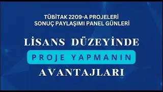 Lisans Düzeyinde Proje Yapmanın Avantajları - Arş. Gör. Mensure Sönmez