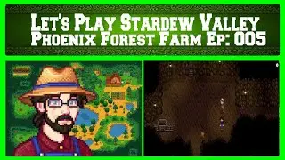 Lets Play Stardew Valley Episode 005 - Phoenix Forest Farm (Spring 5th, Year 1)