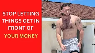 Why you need to stop letting things get in front of your money 💰