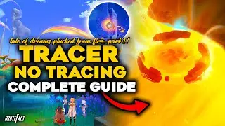 Tracer No Tracing World Quest | Tale of Dreams Plucked From Fire: Part 1 | Genshin Impact 5.0