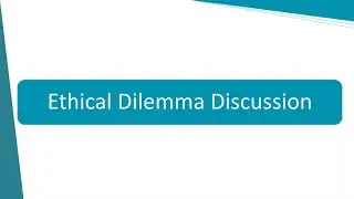 Ethical Dilemmas: What are the considerations?