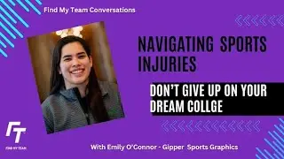 Navigating Sports Injuries: Don't Give Up On Your Dream College with Emily O'Connor