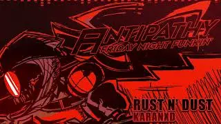 Rust n' Dust (Gallery Theme) - FNF: ANTIPATHY OST