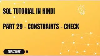 Part 29   Constraints   CHECK