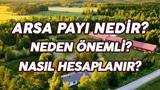 ARSA PAYI NEDİR? ARSA PAYI NEDEN ÖNEMLİ? NASIL HESAPLANIR?