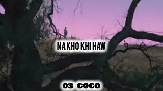 03 Coco - Na kho khi haw
