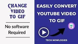 Convert Any Of  Youtube Video Into Gif | No Software Required | Make Your Own Gif