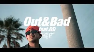 UCD - Out&Bad （feat.D.D）