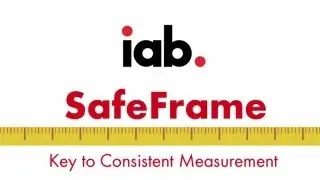 How SafeFrame Enables Viewability and Innovation  - IAB Digital Simplified