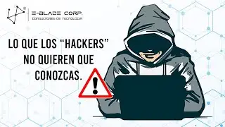 Lo que los hacker no quieren que conozcas