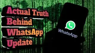 Reality Behind The New Terms & Privacy Policy Update Of WhatsApp