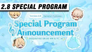 Finally 2.8 special program has been Announced | Genshin Impact