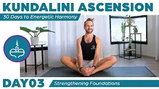 Building Your Kundalini Foundation | Day 3 of 30 | Kundalini Ascension