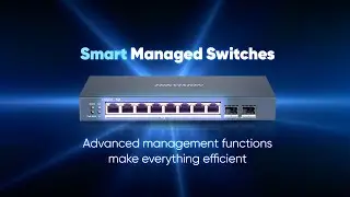 Introduction to Hikvision Smart Managed Switches