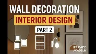 Learn to Design Wall Decorative Items | Interior Design Training I PART2