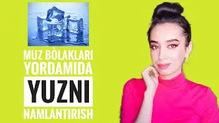 YUZNI NAMLANTIRISH. SHIFOBAXSH MUZ BÒLAKCHALARINI YUZGA FOYDASI.