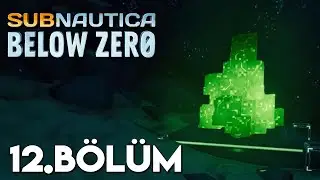 Subnautica Below Zero Türkçe 12. Bölüm