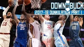 2017-18 Season All Dunks Full Highlights (2017-18 Season Dunkilation Part I)